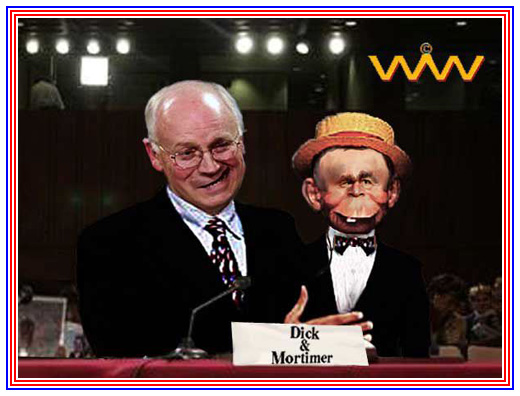 President George Bush President George W. Bush Vice President Dick Cheney
                Dick & Mortimer ventriloquist dummy Wizard of Whimsy