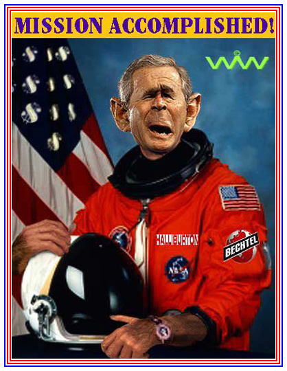 President George Bush President George W. Bush Dubya Mission Accomplished Bechtel Halliburton NASA flight suit 
                Wizard of Whimsy
