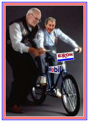 President George Bush President George W. Bush Vice President Dick Cheney
                Mobil Exxon Wizard of Whimsy